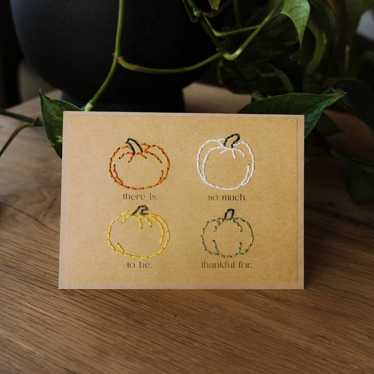 So Much to be Thankful For Greeting Card